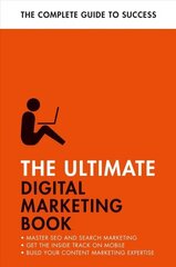 Ultimate Digital Marketing Book: Succeed at SEO and Search, Master Mobile Marketing, Get to Grips with Content Marketing hind ja info | Majandusalased raamatud | kaup24.ee