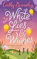 White Lies and Wishes: A funny and heartwarming rom-com from the Sunday Times bestselling author of The Summer that Changed Us цена и информация | Фантастика, фэнтези | kaup24.ee