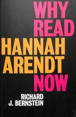 Why Read Hannah Arendt Now? цена и информация | Книги по социальным наукам | kaup24.ee