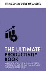 Ultimate Productivity Book: Manage your Time, Increase your Efficiency, Get Things Done hind ja info | Majandusalased raamatud | kaup24.ee