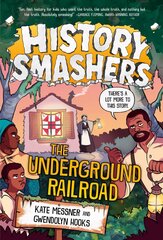 History Smashers: The Underground Railroad цена и информация | Книги для подростков и молодежи | kaup24.ee