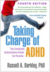 Taking Charge of ADHD: The Complete, Authoritative Guide for Parents 4th edition цена и информация | Самоучители | kaup24.ee