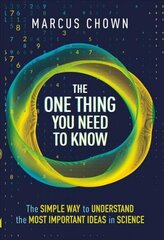 One Thing You Need to Know: The Simple Way to Understand the Most Important Ideas in Science цена и информация | Книги по экономике | kaup24.ee