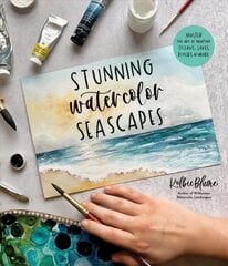 Stunning Watercolor Seascapes: Master the Art of Painting Oceans, Rivers, Lakes and More hind ja info | Tervislik eluviis ja toitumine | kaup24.ee