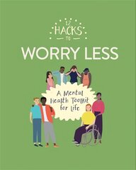 12 Hacks to Worry Less цена и информация | Книги для подростков и молодежи | kaup24.ee