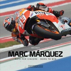 Marc Marquez: NATO Per Vincere / Born to Win hind ja info | Ajalooraamatud | kaup24.ee