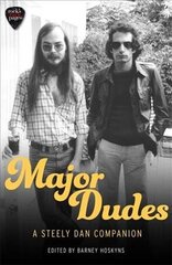 Major Dudes: A Steely Dan Companion hind ja info | Kunstiraamatud | kaup24.ee