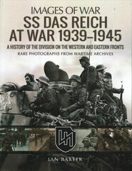 SS Das Reich At War 1939-1945: History of the Division: History of the Division цена и информация | Исторические книги | kaup24.ee