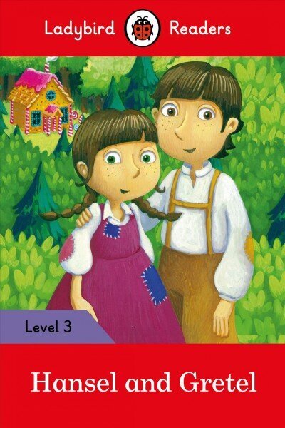 Ladybird Readers Level 3 - Hansel and Gretel (ELT Graded Reader) hind ja info | Väikelaste raamatud | kaup24.ee
