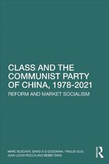 Class and the Communist Party of China, 1978-2021: Reform and Market Socialism цена и информация | Энциклопедии, справочники | kaup24.ee