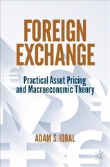 Foreign Exchange: Practical Asset Pricing and Macroeconomic Theory 1st ed. 2022 hind ja info | Majandusalased raamatud | kaup24.ee