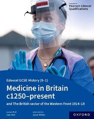 Edexcel GCSE History (9-1): Medicine in Britain c1250-present with The British sector of the Western Front 1914-18 Student Book 1 hind ja info | Noortekirjandus | kaup24.ee