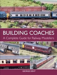 Building Coaches: A Complete Guide for Railway Modellers hind ja info | Entsüklopeediad, teatmeteosed | kaup24.ee