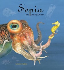 Sepia And The Big Ocean цена и информация | Книги для малышей | kaup24.ee