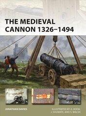 Medieval Cannon 1326-1494 цена и информация | Исторические книги | kaup24.ee