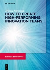 How to create high-performing innovation teams цена и информация | Книги по экономике | kaup24.ee