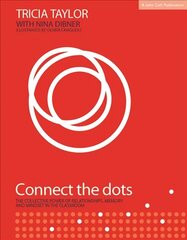 Connect the Dots: The Collective Power of Relationships, Memory and Mindset hind ja info | Ühiskonnateemalised raamatud | kaup24.ee