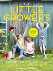 Little Grower's Cookbook: Projects for Every Season цена и информация | Книги по садоводству | kaup24.ee