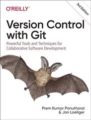 Version Control with Git: Powerful Tools and Techniques for Collaborative Software Development 3rd edition hind ja info | Majandusalased raamatud | kaup24.ee