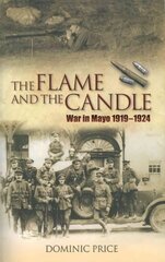 Flame and the Candle: The Flame and the Candle цена и информация | Исторические книги | kaup24.ee