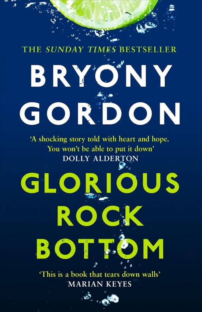 Glorious Rock Bottom: 'A shocking story told with heart and hope. You won't be able to put it down.' Dolly Alderton цена и информация | Elulooraamatud, biograafiad, memuaarid | kaup24.ee