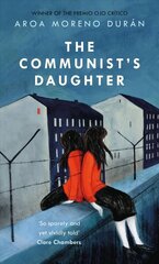 Communist's Daughter: A 'remarkably powerful' novel set in East Berlin hind ja info | Fantaasia, müstika | kaup24.ee