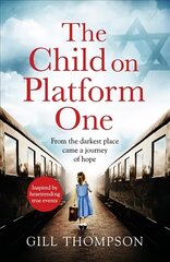 Child On Platform One: Inspired by the children who escaped the Holocaust цена и информация | Фантастика, фэнтези | kaup24.ee