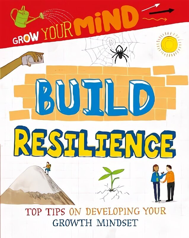 Grow Your Mind: Build Resilience Illustrated edition hind ja info | Noortekirjandus | kaup24.ee