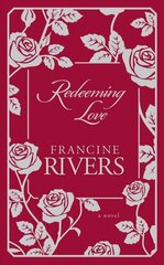 Redeeming Love: A Novel Special edition hind ja info | Fantaasia, müstika | kaup24.ee