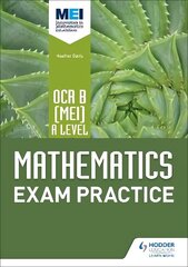 OCR B [MEI] A Level Mathematics Exam Practice цена и информация | Книги по экономике | kaup24.ee