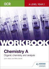 OCR A-Level Year 2 Chemistry A Workbook: Organic chemistry and analysis цена и информация | Книги по экономике | kaup24.ee