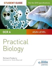OCR A-level Biology Student Guide: Practical Biology цена и информация | Книги по экономике | kaup24.ee