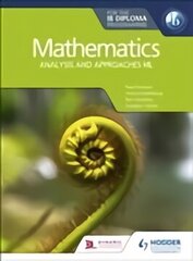 Mathematics for the IB Diploma: Analysis and approaches HL: Analysis and approaches HL цена и информация | Книги по экономике | kaup24.ee