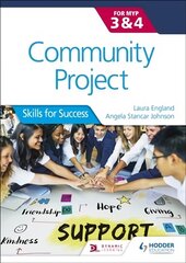 Community Project for the IB MYP 3-4: Skills for Success hind ja info | Noortekirjandus | kaup24.ee