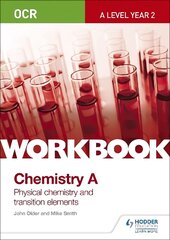 OCR A-Level Year 2 Chemistry A Workbook: Physical chemistry and transition elements hind ja info | Majandusalased raamatud | kaup24.ee