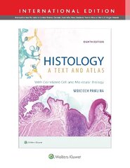 Histology: A Text and Atlas: With Correlated Cell and Molecular Biology Eighth, International Edition hind ja info | Majandusalased raamatud | kaup24.ee