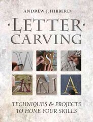 Letter Carving: Techniques and Projects to Sharpen Your Skills hind ja info | Tervislik eluviis ja toitumine | kaup24.ee