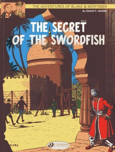 Blake & Mortimer 16 - The Secret of the Swordfish Pt 2, v. 16, The Secret of the Swordfish, Part 2 цена и информация | Noortekirjandus | kaup24.ee