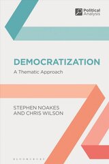 Democratization: A Thematic Approach hind ja info | Ühiskonnateemalised raamatud | kaup24.ee