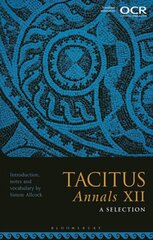 Tacitus, Annals XII: A Selection цена и информация | Книги для подростков и молодежи | kaup24.ee