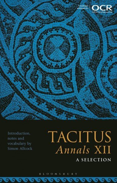 Tacitus, Annals XII: A Selection цена и информация | Noortekirjandus | kaup24.ee