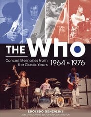 Who: Concert Memories from the Classic Years, 1964-1976 цена и информация | Книги об искусстве | kaup24.ee