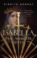 Isabella: The Warrior Queen цена и информация | Биографии, автобиогафии, мемуары | kaup24.ee