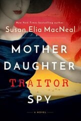 Mother Daughter Traitor Spy: A Novel цена и информация | Фантастика, фэнтези | kaup24.ee