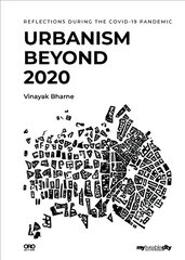 Urbanism Beyond 2020: Reflections During the COVID-19 Pandemic hind ja info | Ajalooraamatud | kaup24.ee