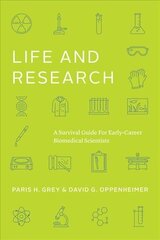 Life and Research: A Survival Guide for Early-Career Biomedical Scientists 1 цена и информация | Книги по экономике | kaup24.ee