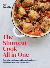 Shortcut Cook All in One: One-Dish Recipes and Ingenious Hacks to Make Faster and Tastier Food hind ja info | Retseptiraamatud | kaup24.ee