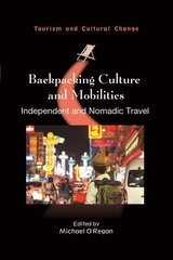 Backpacking Culture and Mobilities: Independent and Nomadic Travel цена и информация | Книги по социальным наукам | kaup24.ee