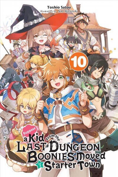 Suppose a Kid from the Last Dungeon Boonies Moved to a Starter Town, Vol. 10 (light novel) hind ja info | Fantaasia, müstika | kaup24.ee