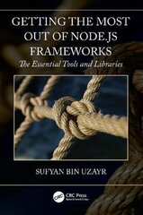 Getting the Most out of Node.js Frameworks: The Essential Tools and Libraries цена и информация | Книги по экономике | kaup24.ee